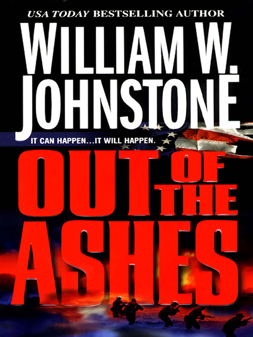 Title details for Out of the Ashes by William W. Johnstone - Wait list